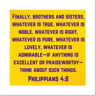 Bible Verse Philippians 4:8 Posters and Art